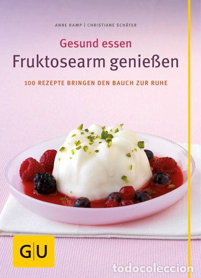 B&uuml;cher: Fruktosearm genie&szlig;en- 9783833806506