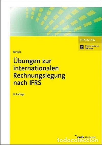 B&uuml;cher: &Uuml;bungen zur internationalen Rechnungslegung nach IFRS- 9783482549687