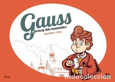 Libros: Gauss, el pr&iacute;ncep dels matem&agrave;tics- 9788417178123