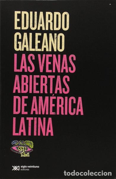 B&uuml;cher: Las venas abiertas de Am&eacute;rica Latina- 9789876295116