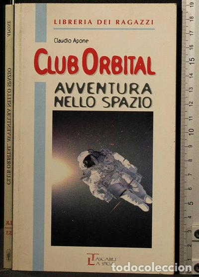 B&uuml;cher: Club Orbital. Avventura nello spazio- 9788846811721