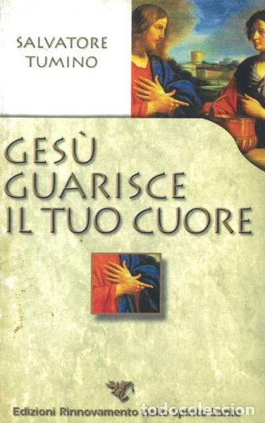 Libros: Ges&ugrave; guarisce il tuo cuore- 9788883860454