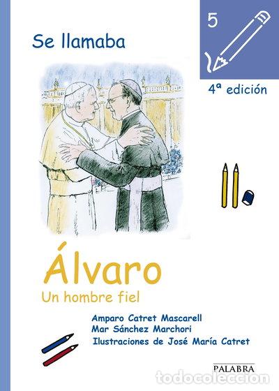 Libri di seconda mano: Se llamaba &Aacute;lvaro: Un hombre fiel- 9788498403626
