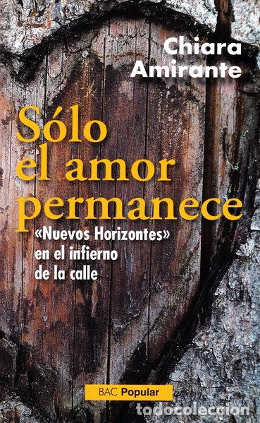 Libros: S&oacute;lo el amor permanece- 9788422020233