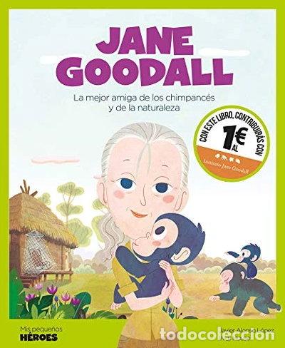 B&uuml;cher: Jane Goodall: La mejor amiga de los chimpanc&eacute;s y de la naturaleza- 9788417822118