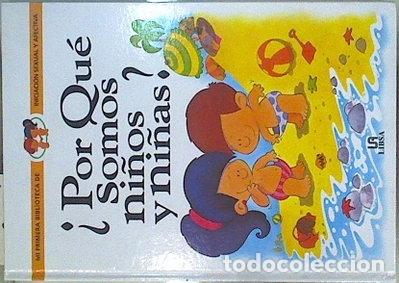 Libros: &iquest;Por qu&eacute; somos ni&ntilde;os y ni&ntilde;as?- 9788476305263