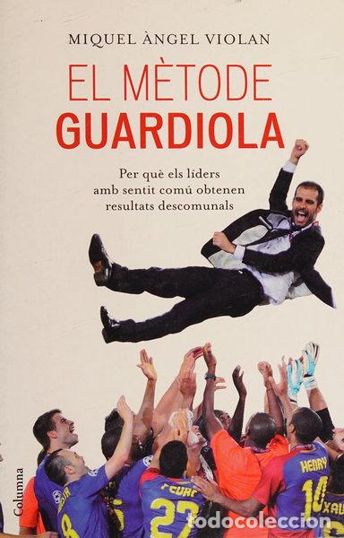 Libros: El m&egrave;tode Guardiola- 9788466413053