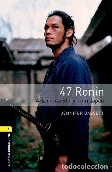 B&uuml;cher: 47 Ronin: A Samurai Story from Japan- 9780194786126