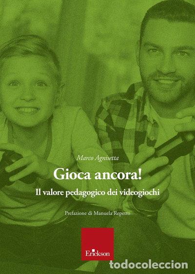 Libri di seconda mano: Gioca ancora! Il valore pedagogico dei videogiochi- 9788859036982