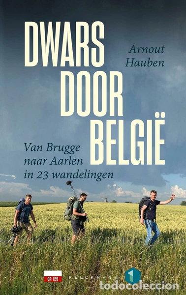 Livres: Dwars door Belgi&euml;: van Brugge naar Aarlen in 23 wandelingen- 9789463832618