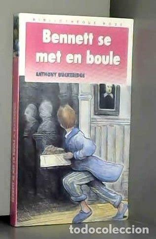 Livres: Bennett se met en boule- 9782010160295