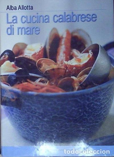 B&uuml;cher: La cucina calabrese di mare- 9788854108769