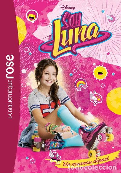 Livres: Soy Luna: Un nouveau d&eacute;part- 9782011956767