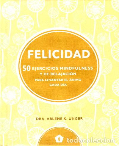 Livres: Felicidad: 50 ejercicios mindfulness y de relajaci&oacute;n para levantar el &aacute;nimo c...- 9788416407330