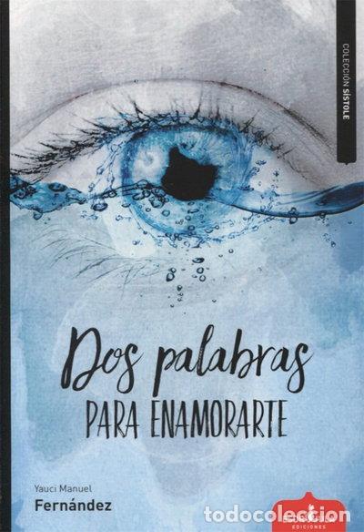 B&uuml;cher: Dos palabras para enamorarte- 9788416485949