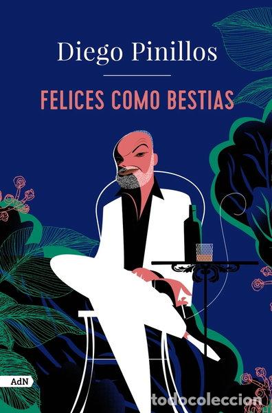 Livres: Felices como bestias- 9788411481540