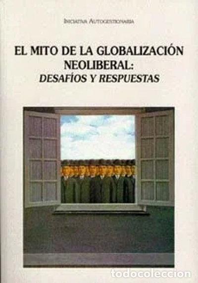 Livres: El mito de la globalizaci&oacute;n neoliberal- 9788492302383