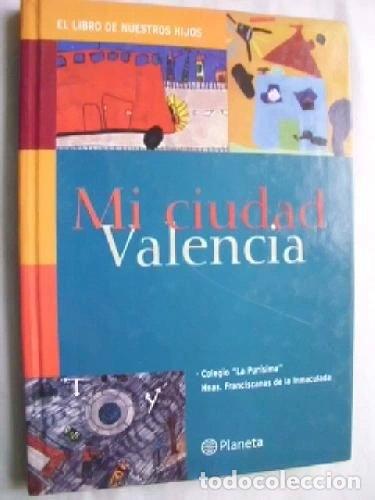 Livros em segunda m&atilde;o: Mi ciudad, Valencia- 9788482945002