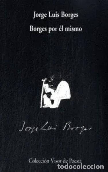 Livros em segunda m&atilde;o: Borges por &eacute;l mismo- 9788475224282