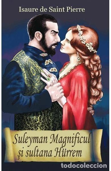 B&uuml;cher: Suleyman Magnificul şi sultana H&uuml;rrem- 9789737362100