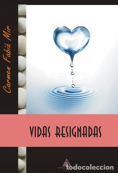 Livros em segunda m&atilde;o: Vidas resignadas- 9788494174896