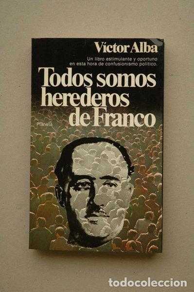 Libros: Todos somos herederos de Franco- 9788432035654