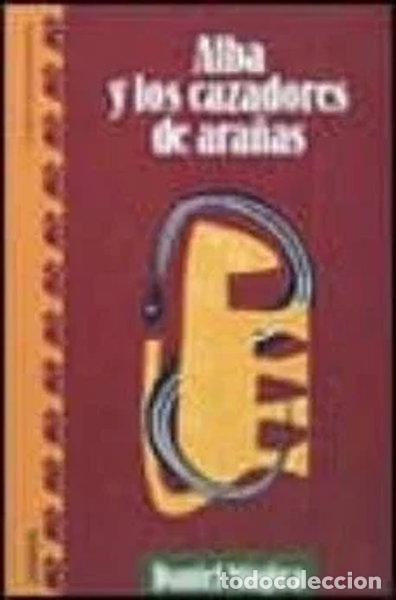 B&uuml;cher: Alba y los cazadores de ara&ntilde;as- 9788420765648