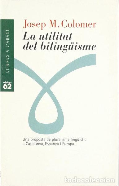 B&uuml;cher: La utilitat del biling&uuml;isme- 9788429741766