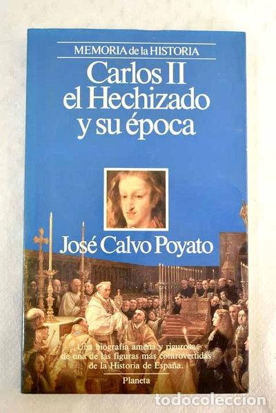 Livres: Carlos II el Hechizado y su &eacute;poca- 9788432045448
