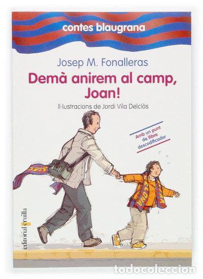 Livros em segunda m&atilde;o: Dem&agrave; anirem al camp, Joan!- 9788466112222