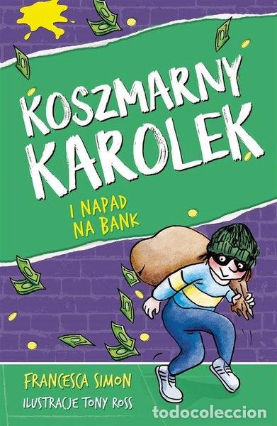 B&uuml;cher: Koszmarny Karolek i napad na bank- 9788324076482