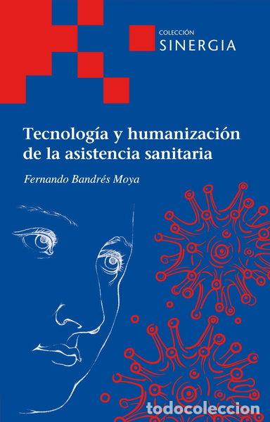 Libros: Tecnolog&iacute;a y humanizaci&oacute;n de la asistencia sanitaria- 9788415809722
