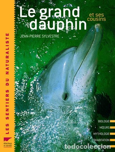 Livros em segunda m&atilde;o: Le grand dauphin et ses cousins- 9782603016145