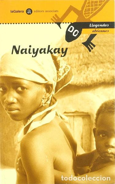 Livros em segunda m&atilde;o: Naiyakay. Llegendes africanes- 9788424634742