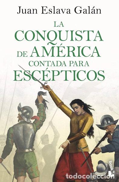 Libros: La conquista de Am&eacute;rica contada para esc&eacute;pticos- 9788408243205