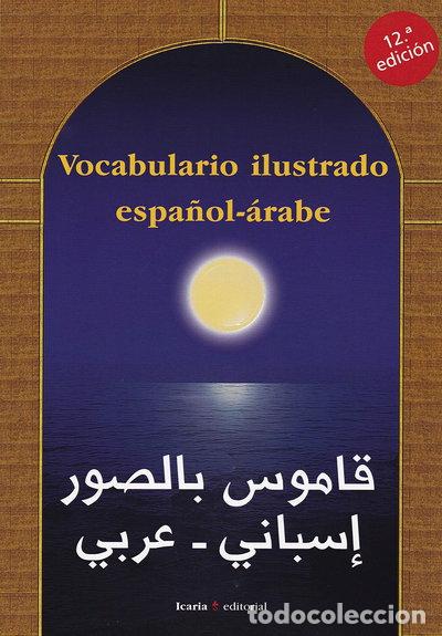 Libri di seconda mano: Vocabulario ilustrado espa&ntilde;ol-&aacute;rabe- 9788474265378