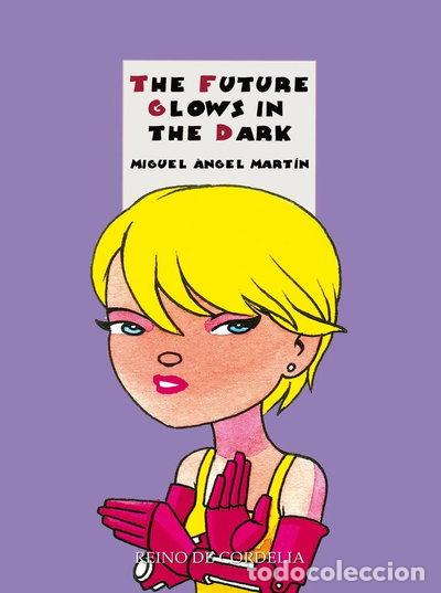 B&uuml;cher: THE FUTURE GLOWS IN THE DARK- 9791387599270