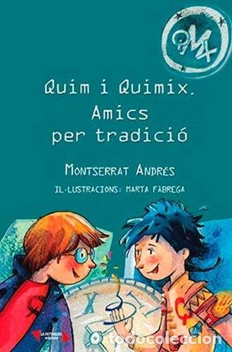 B&uuml;cher: Quim i Quimix. Amics per tradici&oacute;- 9788494389566