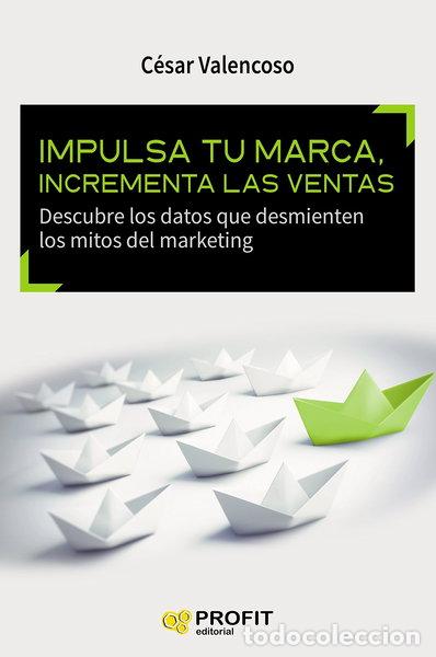 Libros: Impulsa tu marca, incrementa las ventas- 9788416583393 - Foto 1
