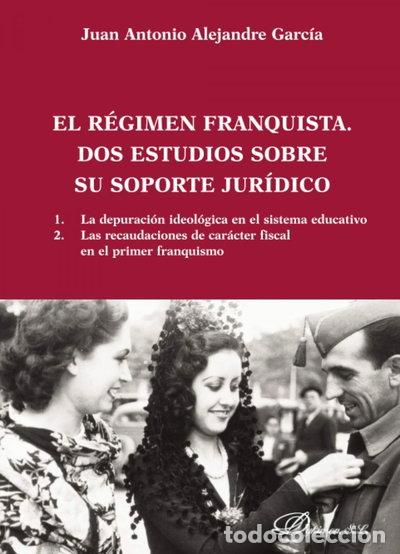 B&uuml;cher: El r&eacute;gimen franquista. Dos estudios sobre su soporte jur&iacute;dico- 9788498491838