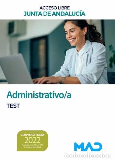 Libros: Administrativo de la Junta de Andaluc&iacute;a Turno Libre. Test- 9788414258941