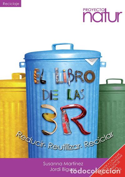 Libros: El libro de las 3R: Reducir, Reutilizar, Reciclar- 9788493683269