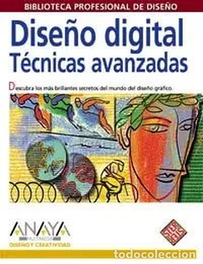 Libros: Dise&ntilde;o Digital. T&eacute;cnicas avanzadas- 9788441510630