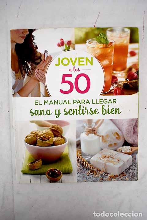 Libros: Joven a los 50: el manual para llegar sana y sentirte bien
