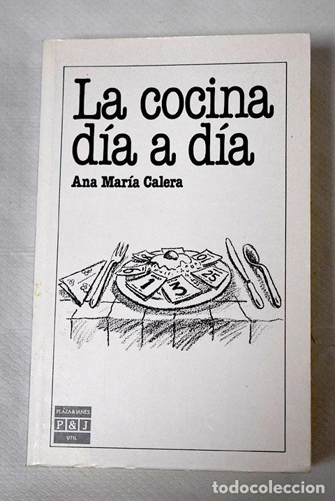 Libros: El libro de cocina para quienes no saben cocinar.- Calera, Ana Mar&iacute;a