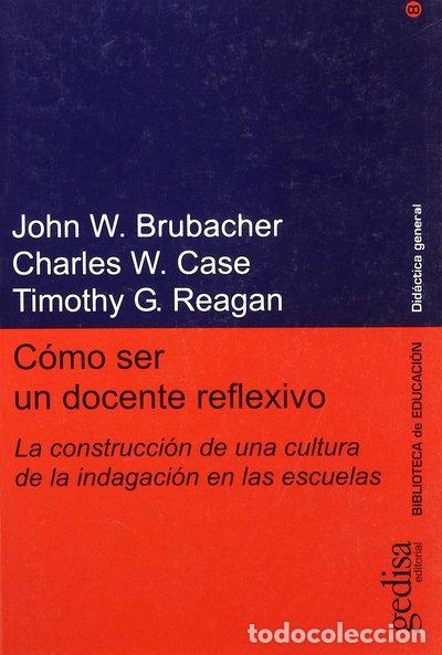 Libros: C&oacute;mo ser un docente reflexivo- 9788474327397