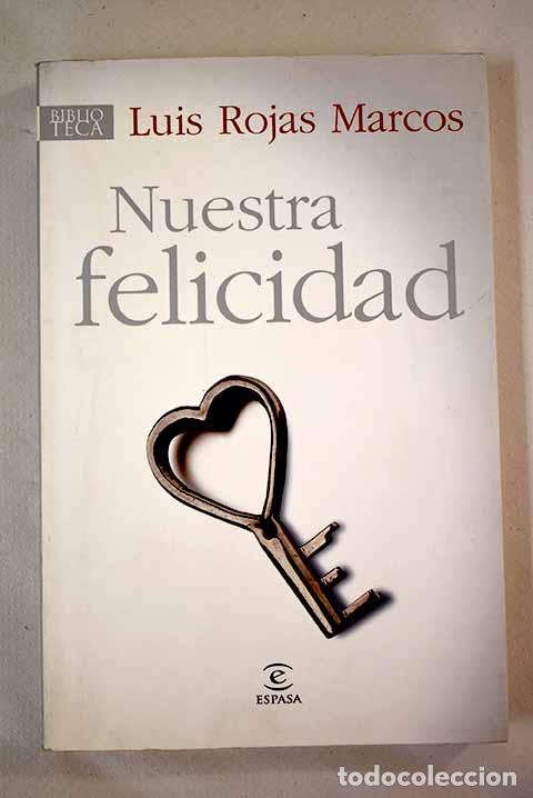 Libros: Nuestra felicidad: Rojas Marcos, Luis.- Rojas Marcos, Luis