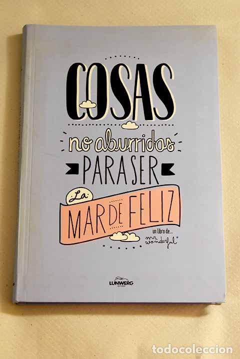 Libros: Cosas no aburridas para ser la mar de feliz.- Cabal, &Aacute;ngela