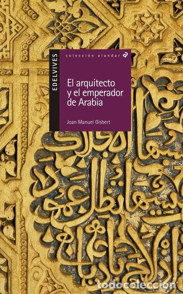 Libri di seconda mano: El arquitecto y el emperador de Arabia- 9788426348463