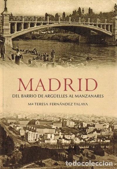 Libros: Madrid: Del barrio de Arg&uuml;elles al Manzanares- 9788492734146